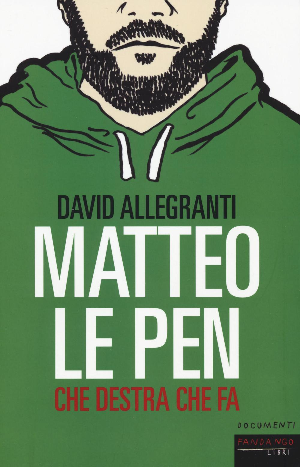 Matteo Le Pen. Che destra che fa Scarica PDF EPUB
