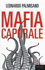 Libro Mafia caporale Leonardo Palmisano
