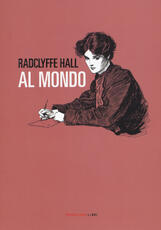 Libro Al mondo Radclyffe Hall