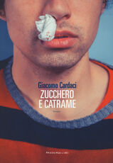 Libro Zucchero e catrame Giacomo Cardaci