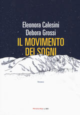 Libro Il movimento dei sogni Eleonora Calesini Debora Grossi