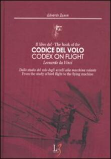 Il libro del codice del volo. Leonardo da Vinci. Dallo studio del volo degli uccelli alla macchina volante. Ediz. italiana e inglese.pdf