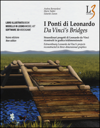 I ponti di Leonardo. Straordinari progetti di Leonardo da Vinci ricostruiti in grafica tridimensionale. Con DVD. Con gadget. Ediz. italiana e inglese Scarica PDF EPUB
