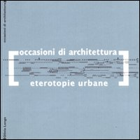 Eterotopie urbane