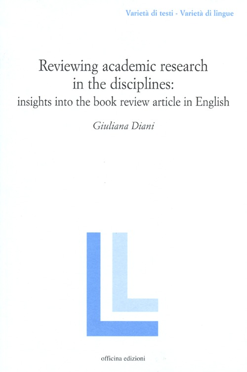 Reviewing academic research in the disciplines: insights into the book review article in Ehglish Scarica PDF EPUB
