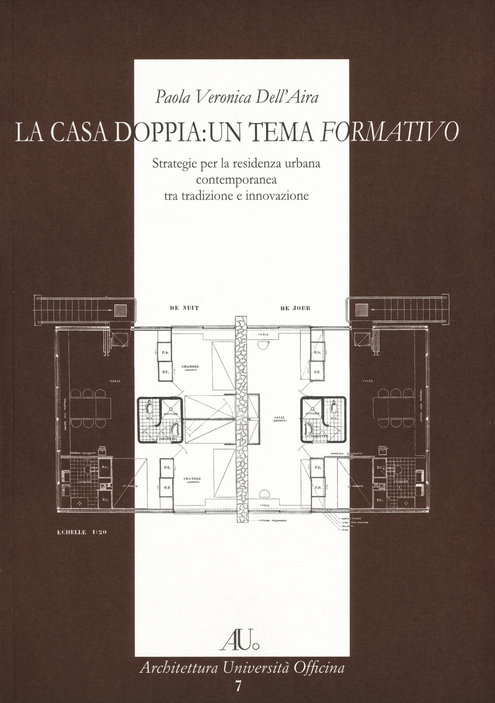 La casa doppia: un tema formativo. Strategie per la residenza urbana contemporanea tra tradizione e innovazione Scarica PDF EPUB
