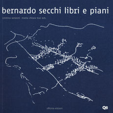 Libro Bernardo Secchi. Libri e piani