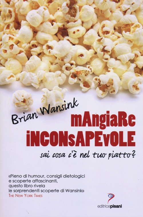 Mangiare inconsapevole. Sai cosa c'è nel tuo piatto? Scarica PDF EPUB
