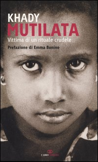 Mutilata. Vittima di un rituale crudele Scarica PDF EPUB
