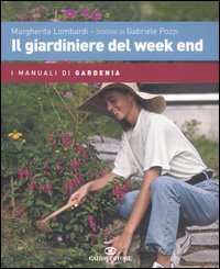 Il giardiniere del week end Scarica PDF EPUB
