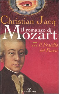 Il fratello del fuoco. Il romanzo di Mozart. Vol. 3 Scarica PDF EPUB
