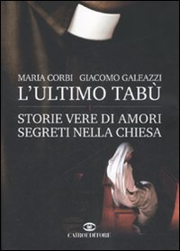 L' ultimo tabù. Storie vere di amori segreti nella chiesa Scarica PDF EPUB
