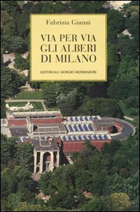 Via per via gli alberi di Milano Scarica PDF EPUB
