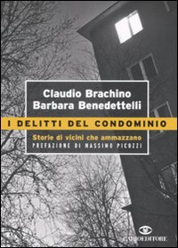 I delitti del condominio. Storie di vicini che ammazzano Scarica PDF EPUB
