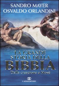 La grande storia della Bibbia. Dalla creazione a Mosè Scarica PDF EPUB
