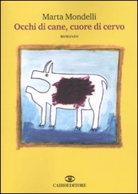 Occhi di cane, cuore di cervo Scarica PDF EPUB
