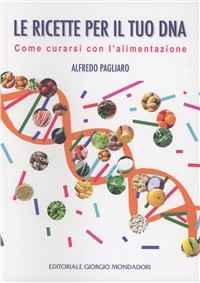 Le ricette per il tuo DNA. Come curarsi con l'alimentazione Scarica PDF EPUB
