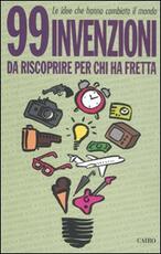 Libro 99 invenzioni da riscoprire per chi ha fretta