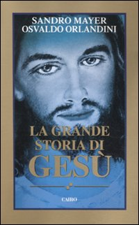 La grande storia di Gesù Scarica PDF EPUB
