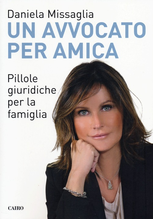 Un avvocato per amica. Pillole giuridiche per la famiglia Scarica PDF EPUB
