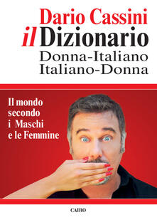 Festivalpatudocanario.es Il dizionario donna italiano-italiano donna. Il mondo secondo i Maschi e le Femmine Image