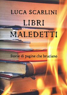 Libri maledetti. Storie di pagine che bruciano.pdf