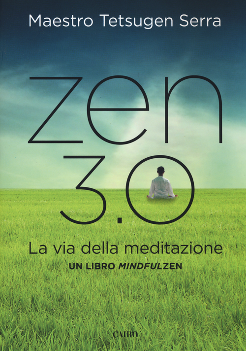 Zen 3.0. La via della meditazione. Un libro mindfulzen Scarica PDF EPUB
