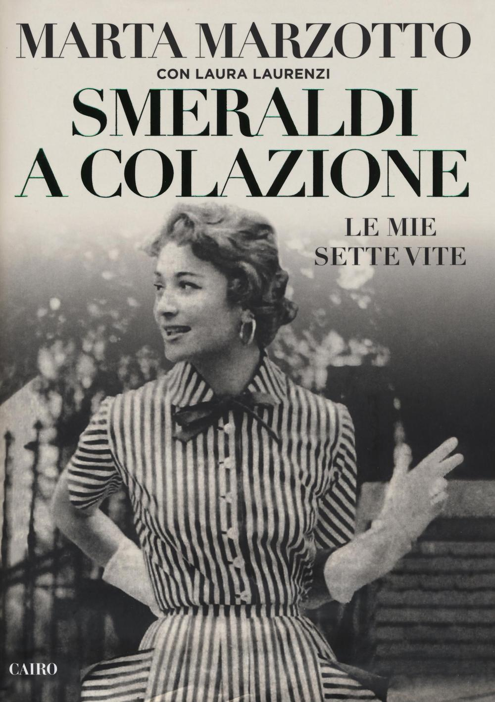 Smeraldi a colazione. Le mie sette vite Scarica PDF EPUB
