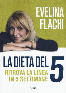 La dieta del 5. Ritrova la linea in cinque settimane.pdf