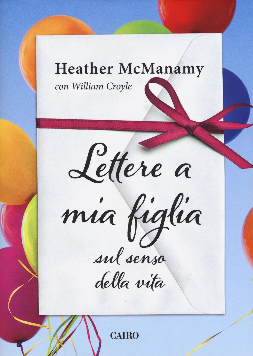 Lettere A Mia Figlia Sul Senso Della Vita