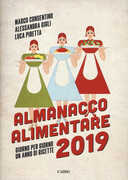Libro Almanacco alimentare 2019. Giorno per giorno un anno di ricette Marco Consentino Alessandra Gigli Luca Piretta