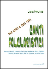 Canti folcloristici. Per coro a voci pari Scarica PDF EPUB
