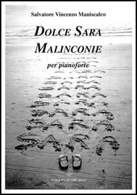 Dolce Sara. Malinconie. Per pianoforte Scarica PDF EPUB
