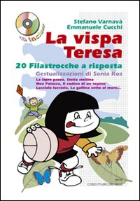 La Vispa Teresa. 20 filastrocche a risposta sugli animali e la natura con gestualizzazione di Sonia Kos. Con CD Audio Scarica PDF EPUB
