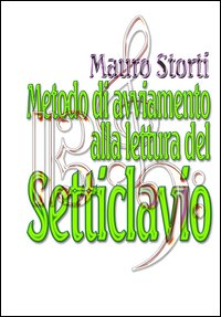 Metodo di avviamento alla lettura del Setticlavio