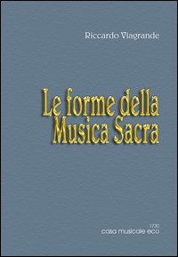 Le forme musicali. Vol. 2: Le forme della musica sacra. Scarica PDF EPUB
