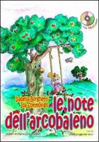 Le note dell'arcobaleno. Con CD Audio Scarica PDF EPUB
