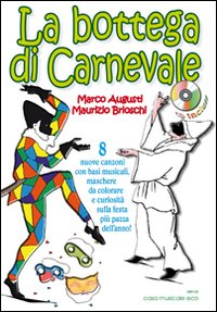 La bottega di carnevale. Con CD Audio