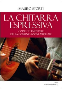 La chitarra espressiva. Codice elementare della comunicazione musicale Scarica PDF EPUB
