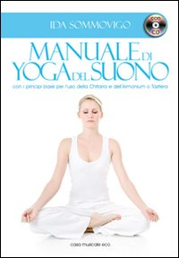 Manuale di yoga del suono. Con CD Audio Scarica PDF EPUB
