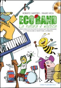 Eco band. La natura è musica. Con CD Audio Scarica PDF EPUB
