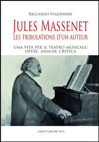 Jules Massenet. Les tribulations d'un auteur Scarica PDF EPUB
