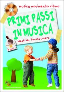 Primi passi in musica. Musica, movimento e ritmo. 3 anni. Con CD Audio.pdf