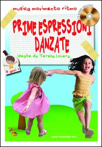 Prime espressioni danzate. 5 anni. Con CD Audio Scarica PDF EPUB
