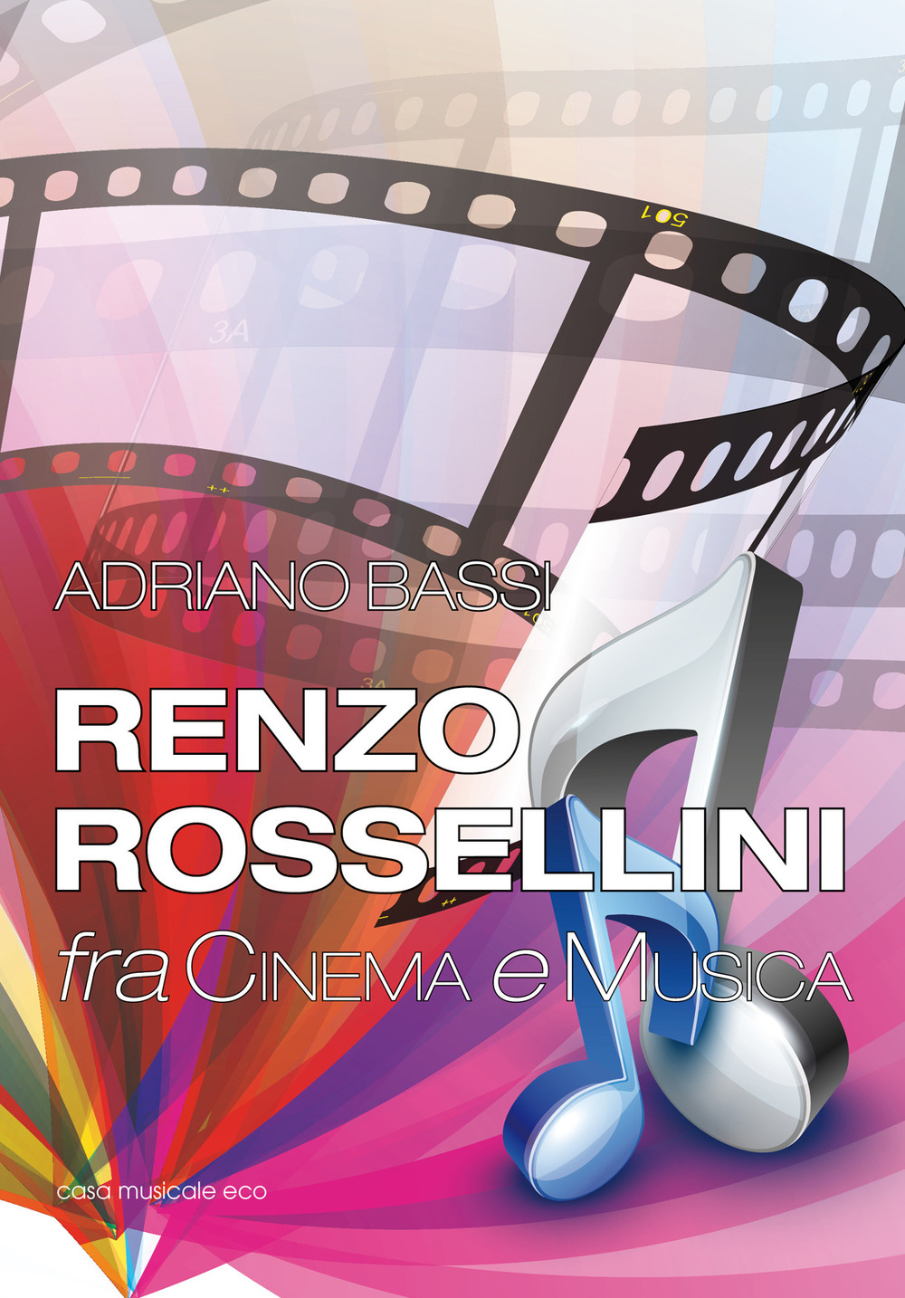 Renzo Rossellini, fra cinema e musica Scarica PDF EPUB
