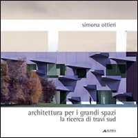 Architettura per grandi spazi. La ricerca di travi sud Scarica PDF EPUB
