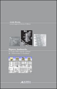 Bigness, landsmarks: la scala della regione urbana da Hilbersheimer a Koolhaas Scarica PDF EPUB
