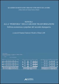 Novoli. Alla «periferia» delle grandi trasformazioni: edilizia economica e popolare nel secondo dopoguerra