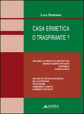 Libro Casa ermetica o traspirante? Luca Giordano