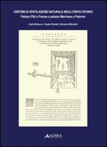 I sistemi di ventilazione naturale negli edifici storici. Palazzo Pitti a Firenze e palazzo Marchese a Palermo.pdf